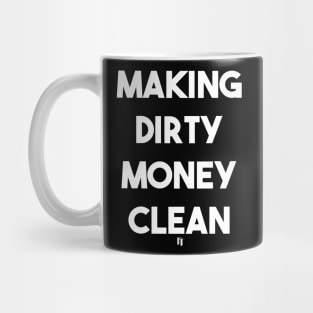 DIRTY MONEY (w) Mug